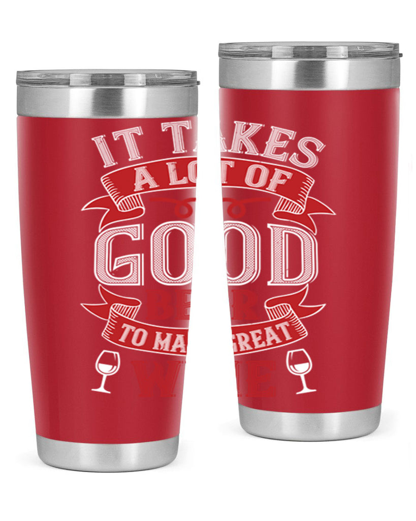 it takes a lot of 73#- wine- Tumbler