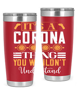 it’s a corona thing you wouldn’t understand Style 29#- corona virus- Tumbler