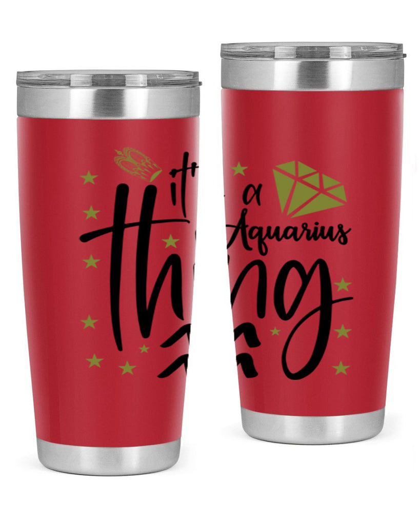 its a Aquarius thing 263#- zodiac- Tumbler