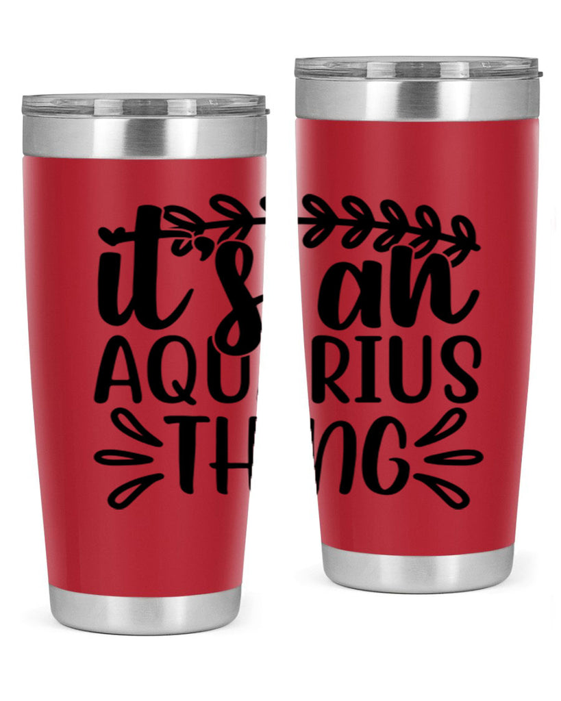 its a naquarius thing 275#- zodiac- Tumbler