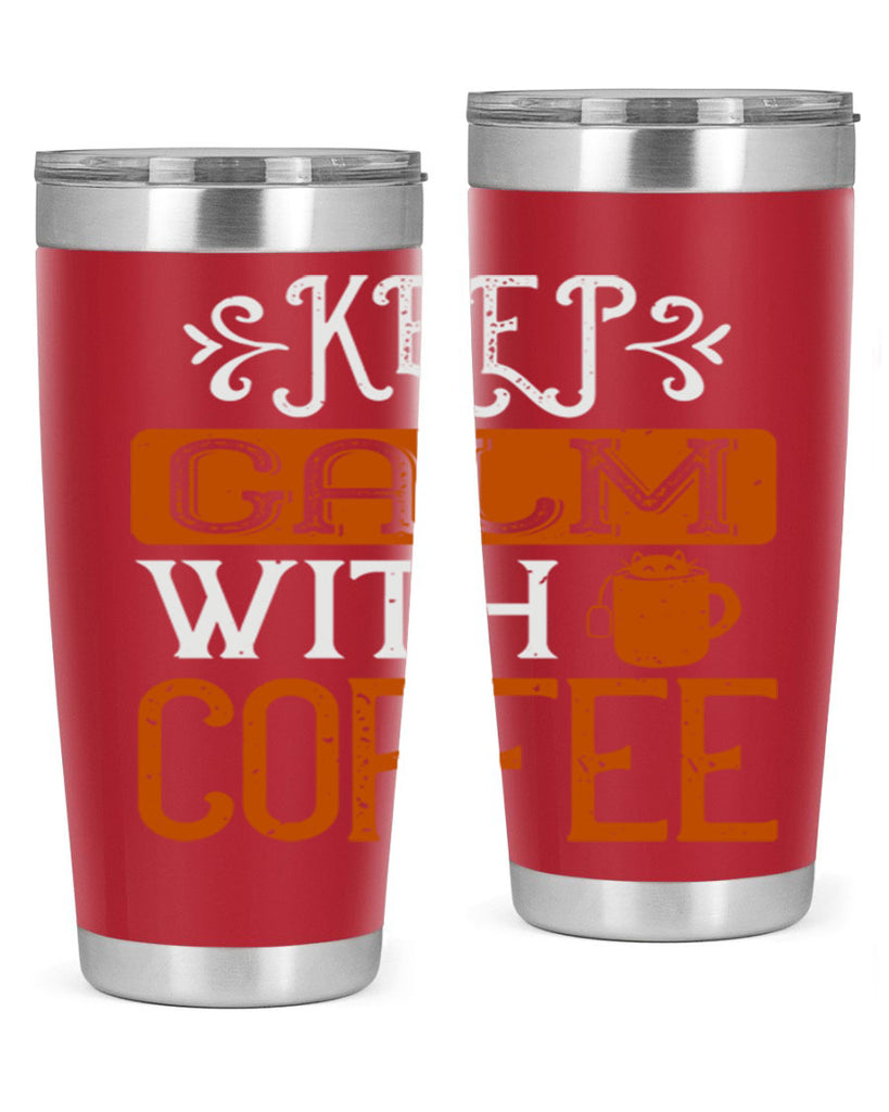 keep calm with coffee 241#- coffee- Tumbler