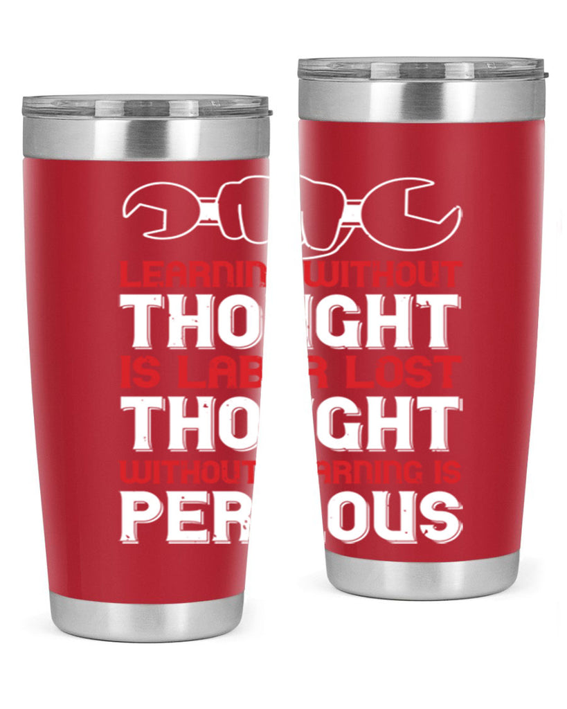 learning without thought is labor lost thought without learning is perilous 26#- labor day- Tumbler
