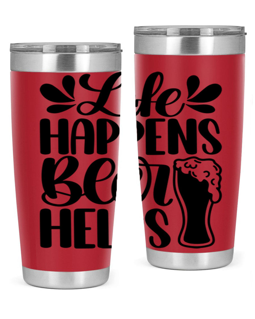 life happens beer helps 28#- beer- Tumbler