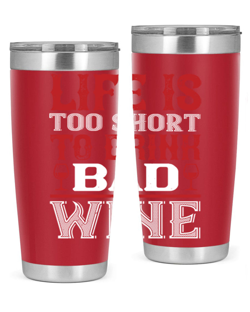 life is too short 71#- wine- Tumbler