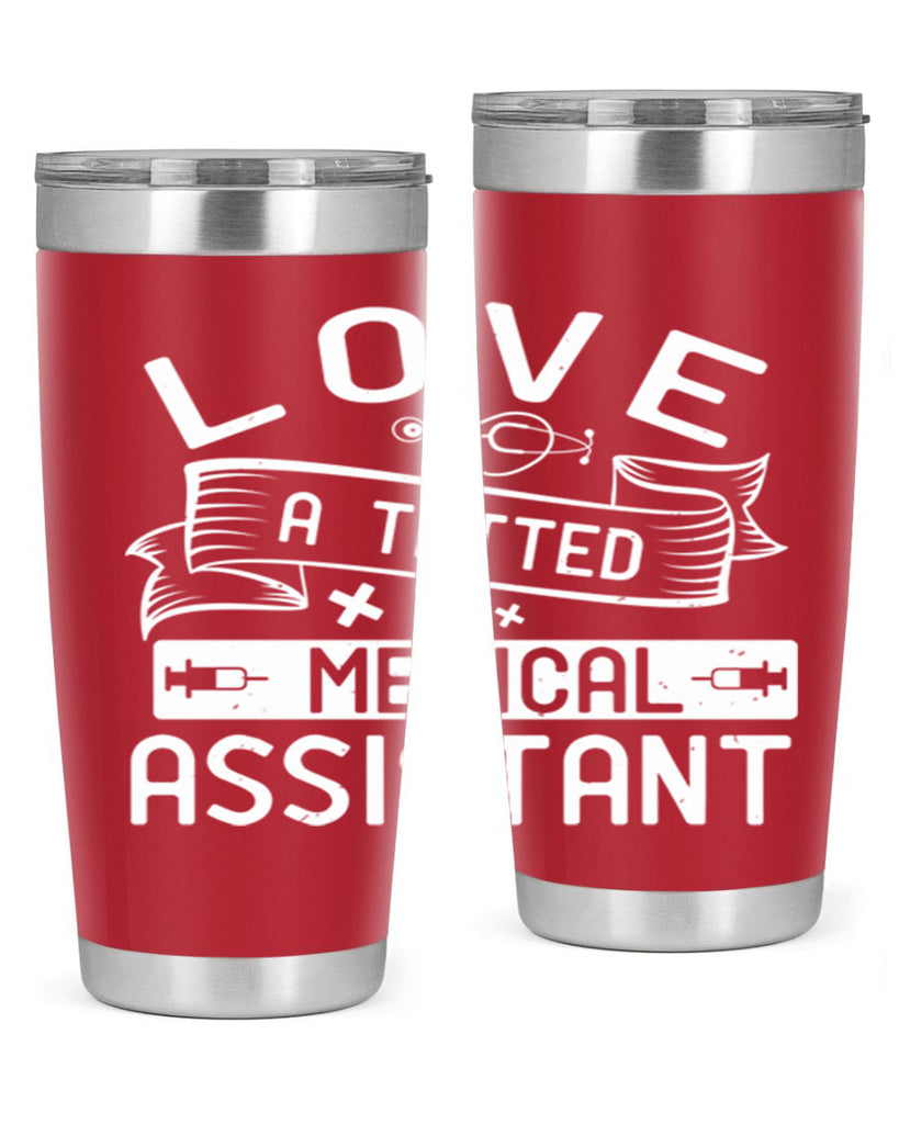 love a tatted medical assistant Style 37#- medical- tumbler