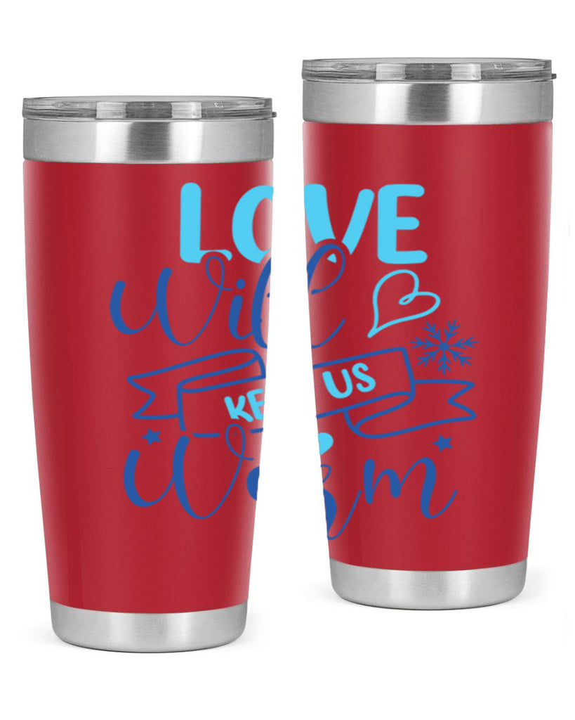 love will keep us warm 313#- winter- Tumbler