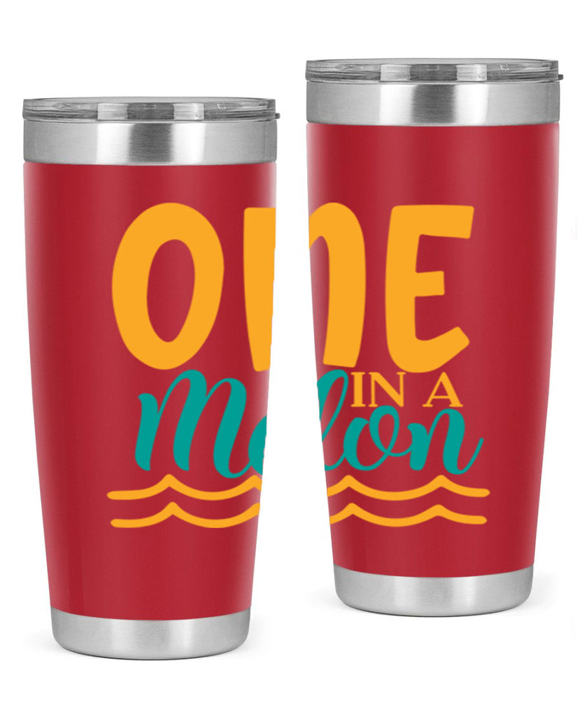 one in a melon Style 84#- summer- Tumbler