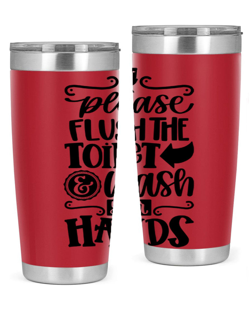 please flush the toilet and wash your hands 24#- bathroom- Tumbler