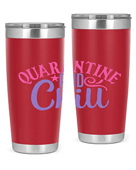 quarantine chill Style 47#- corona virus- Tumbler