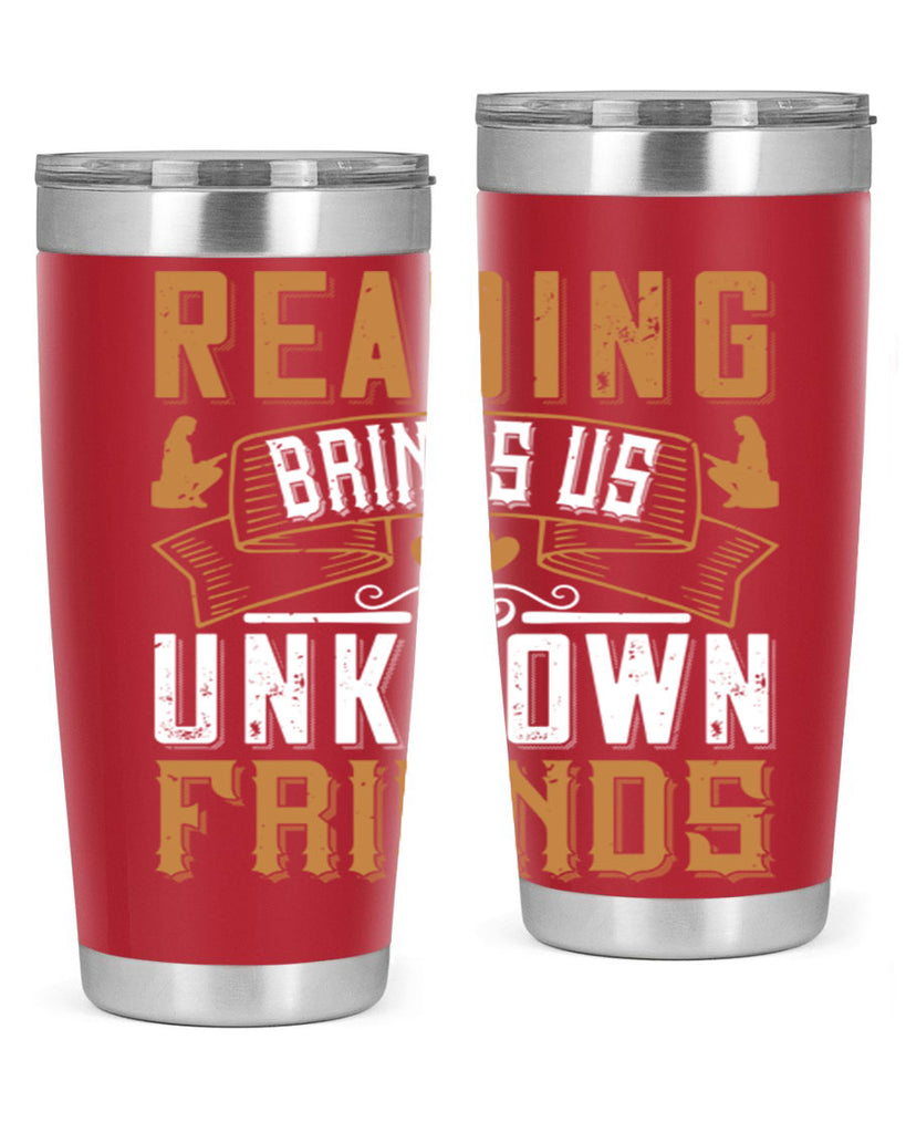 reading brings us unknown friends 20#- reading- Tumbler
