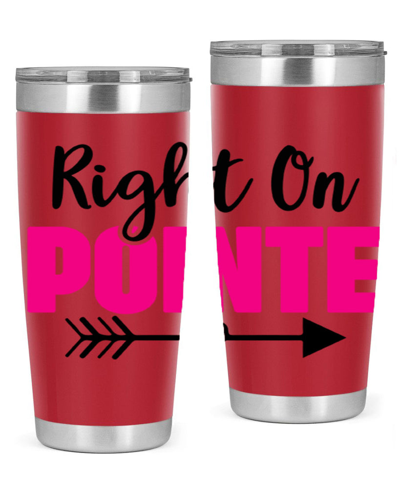 right on pointe 75#- ballet- Tumbler