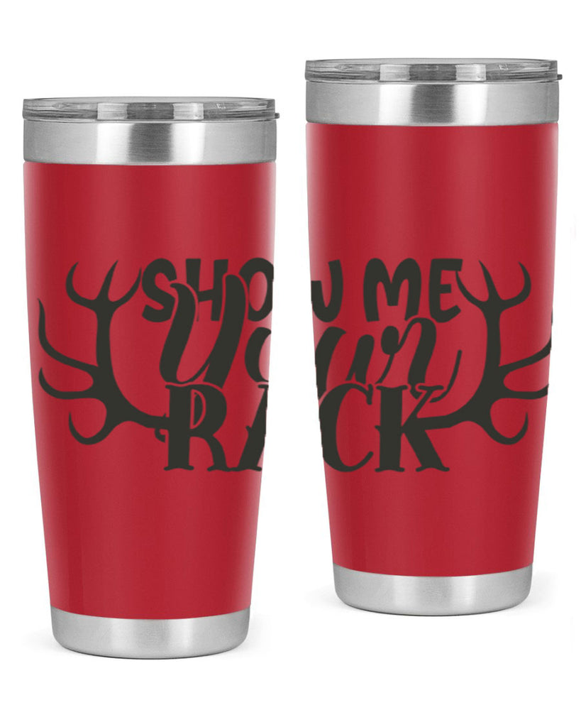 show me your rack 3#- hunting- Tumbler