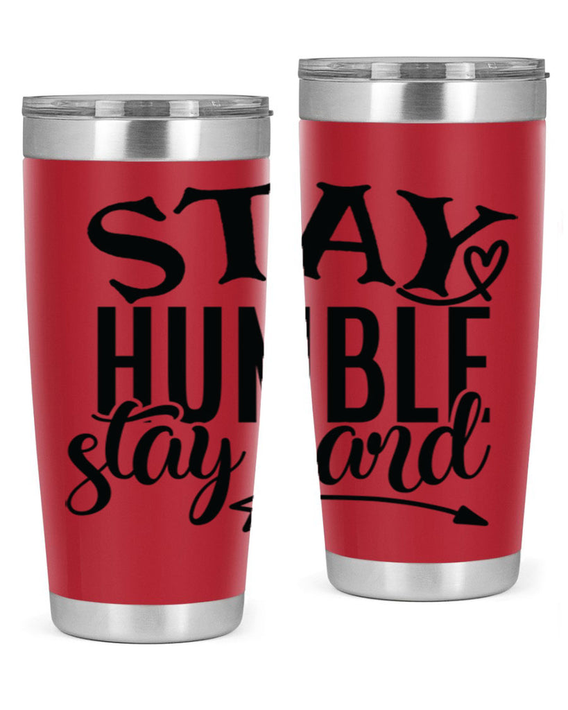 stay humble stay hard Style 71#- motivation- Tumbler
