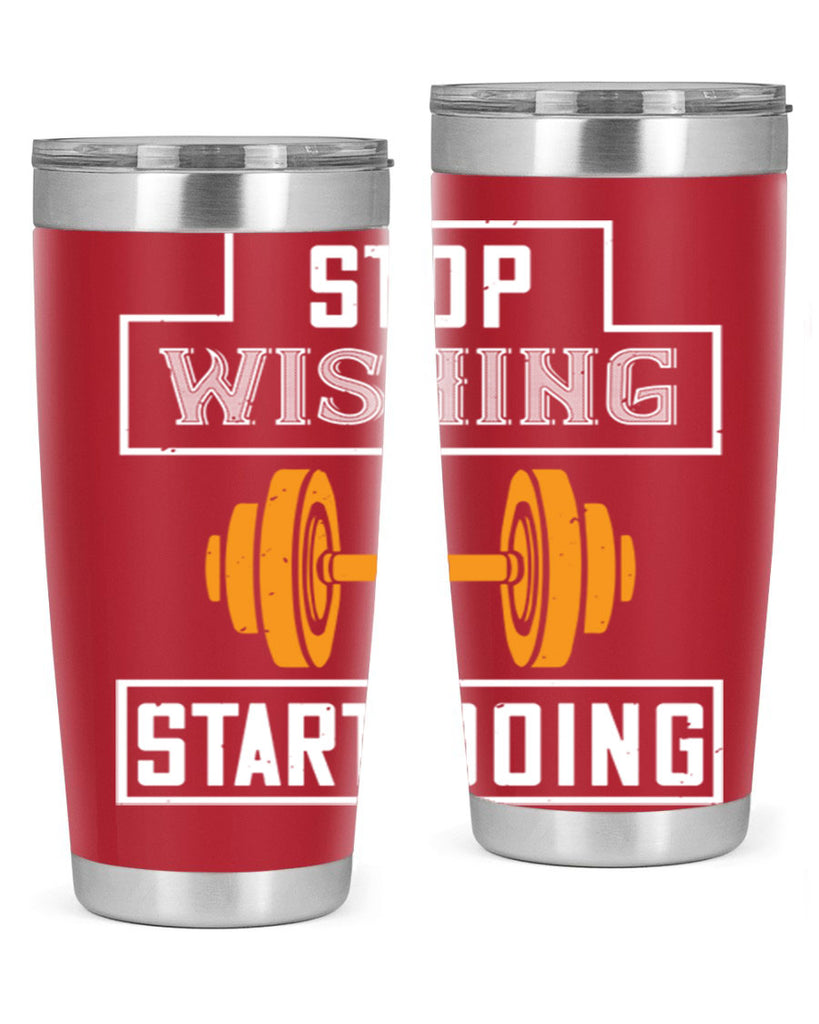 stop weshing start doing 74#- gym- Tumbler