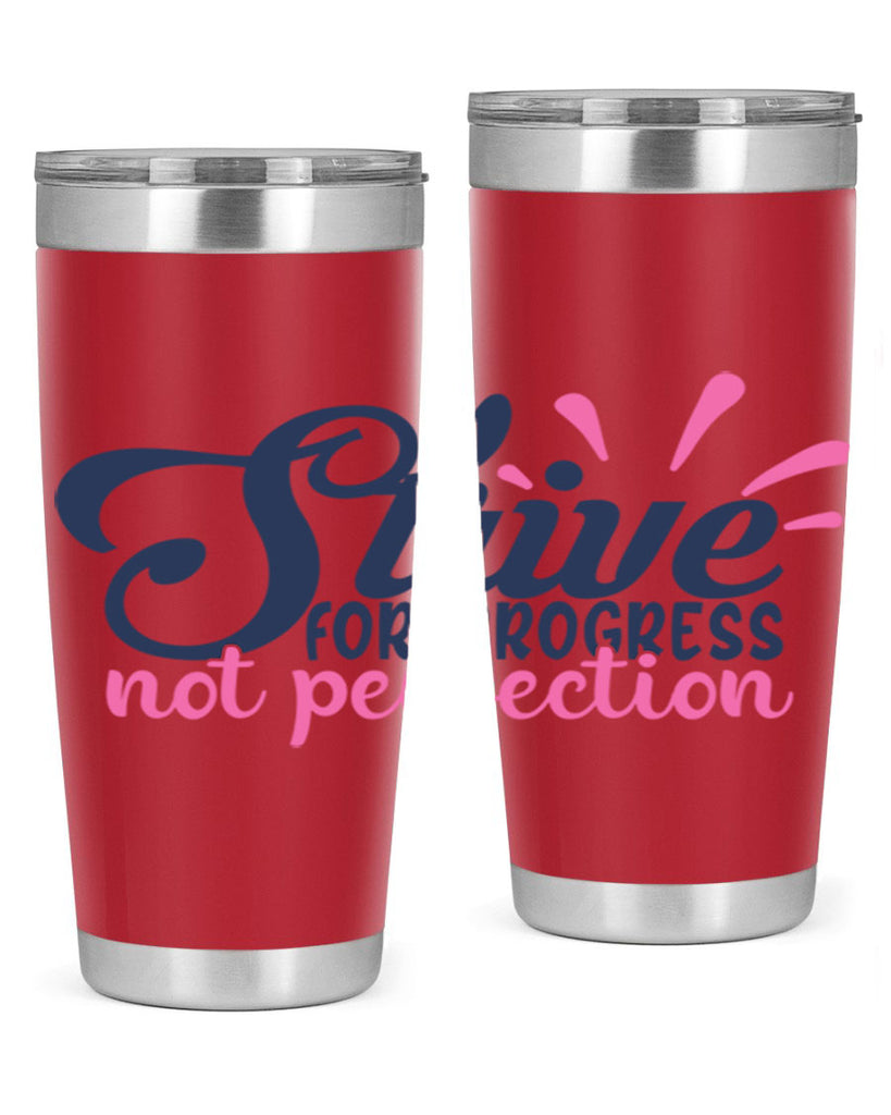 strive for progress not perfection Style 69#- motivation- Tumbler