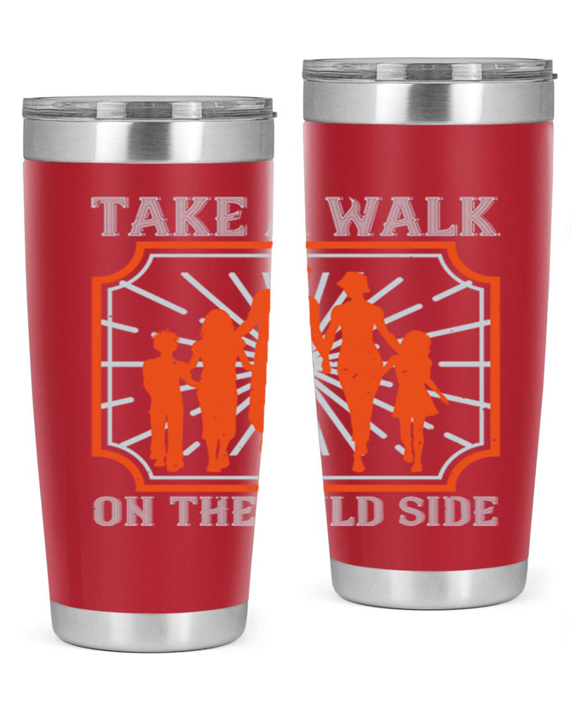 take a walk on the wild side 27#- walking- Tumbler