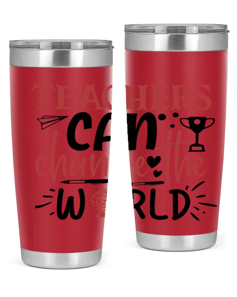 teachers ca change the world Style 136#- teacher- tumbler