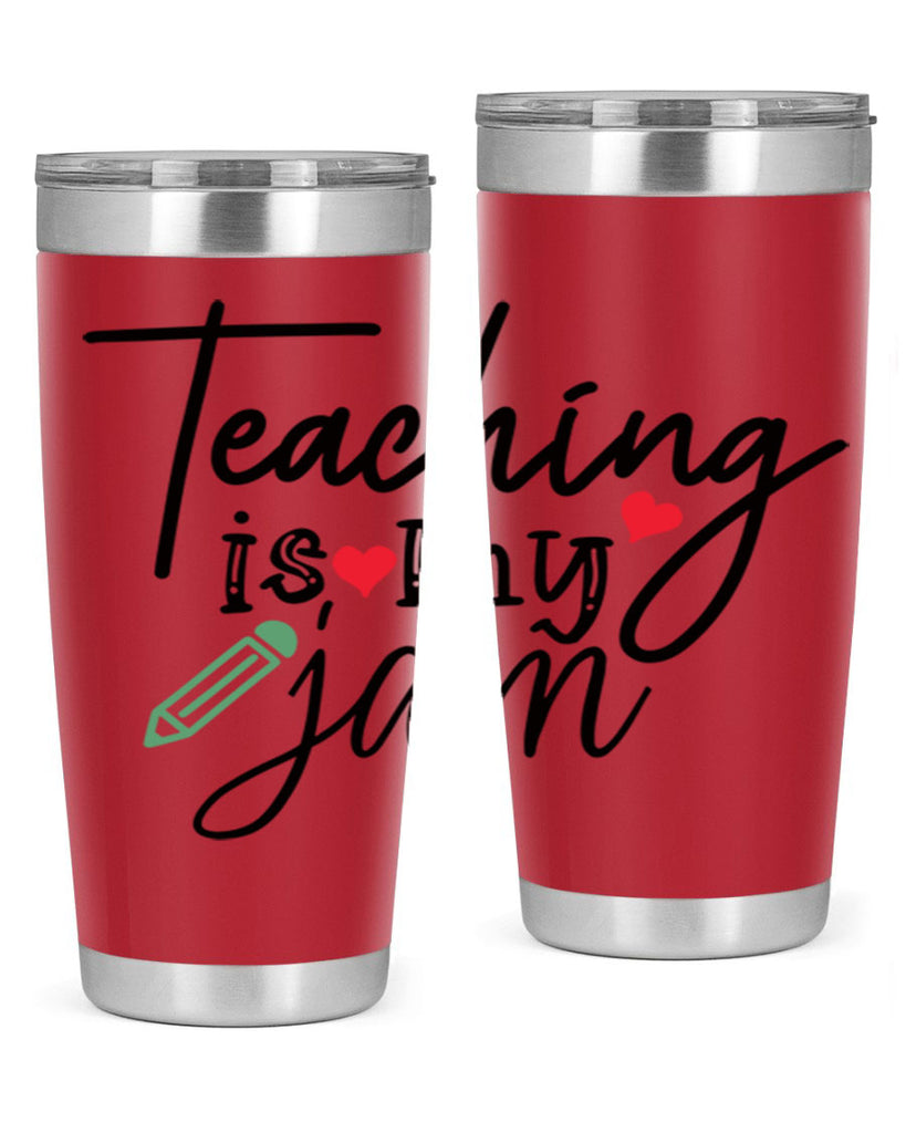 teaching is my jam Style 126#- teacher- tumbler