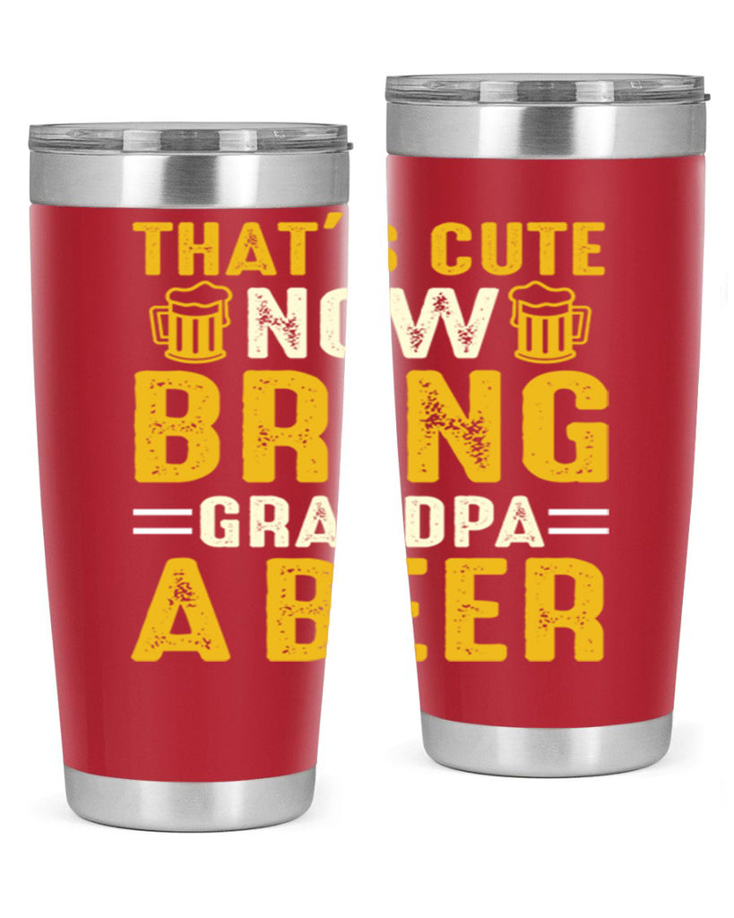 thats cute now bring 146#- beer- Tumbler