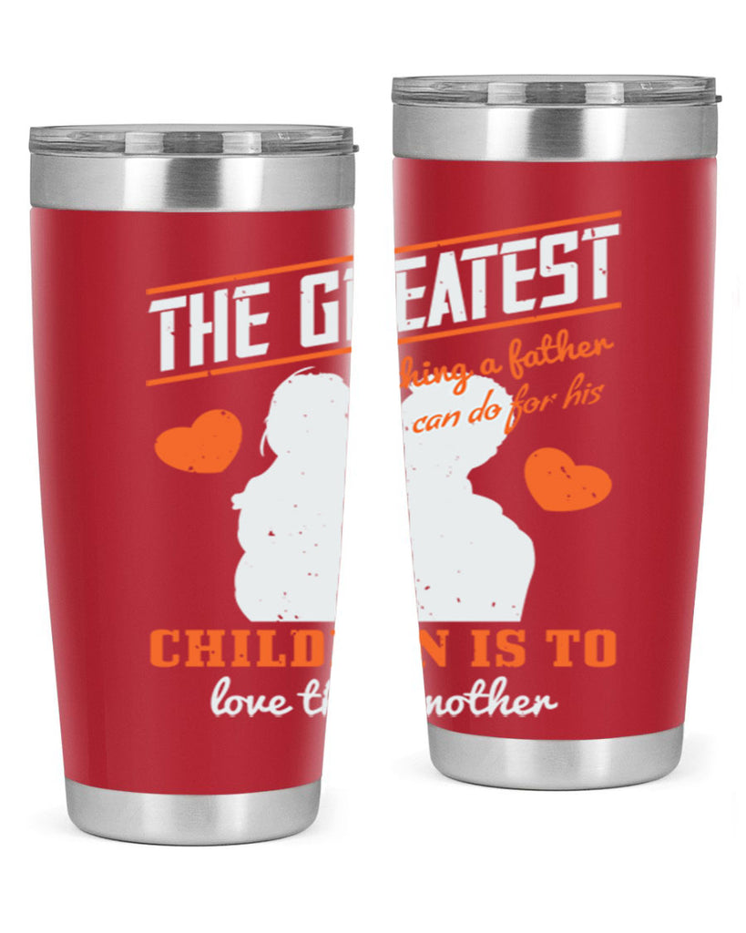 the greatest thing a father 162#- fathers day- Tumbler