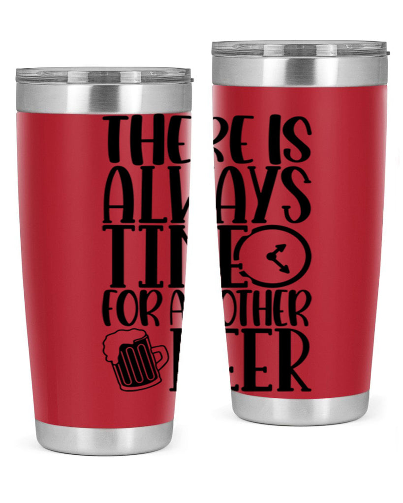 there is always time for another beer 20#- beer- Tumbler