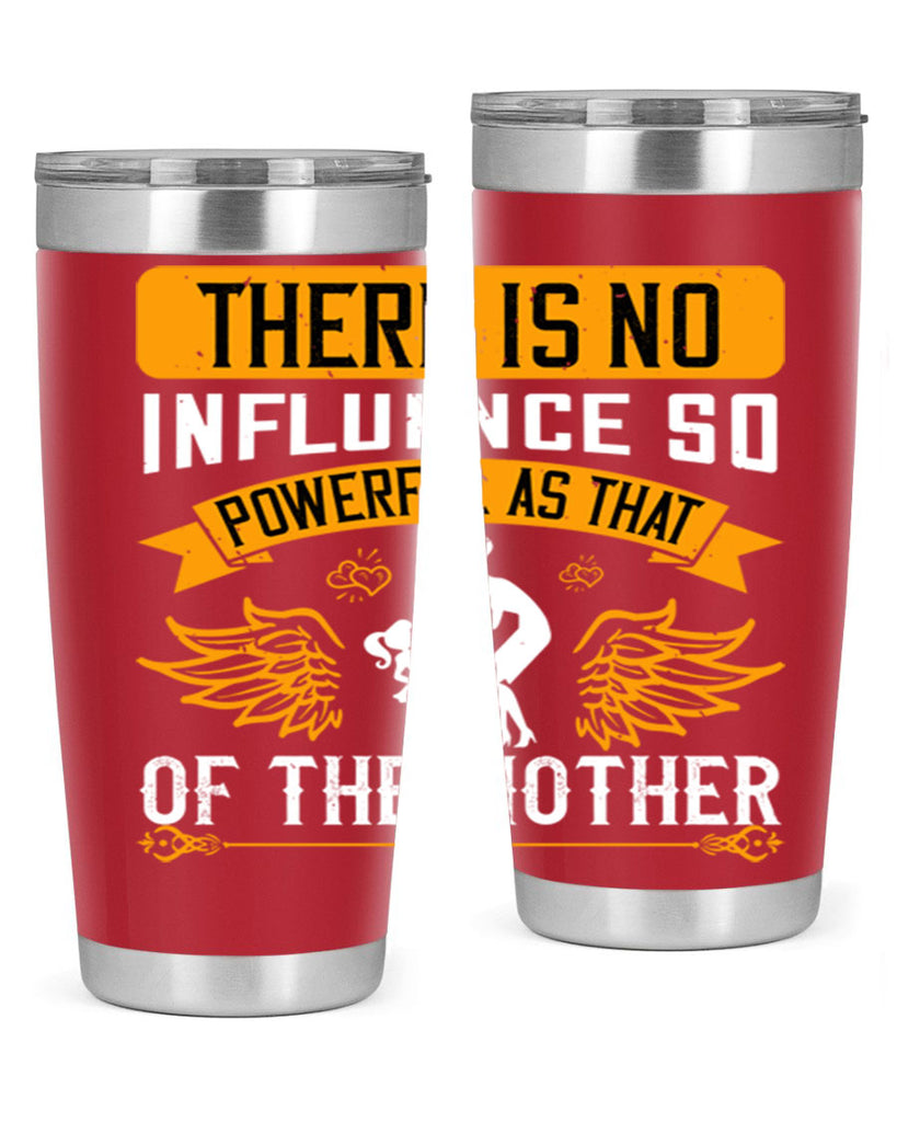 there is no influence so 27#- mothers day- Tumbler