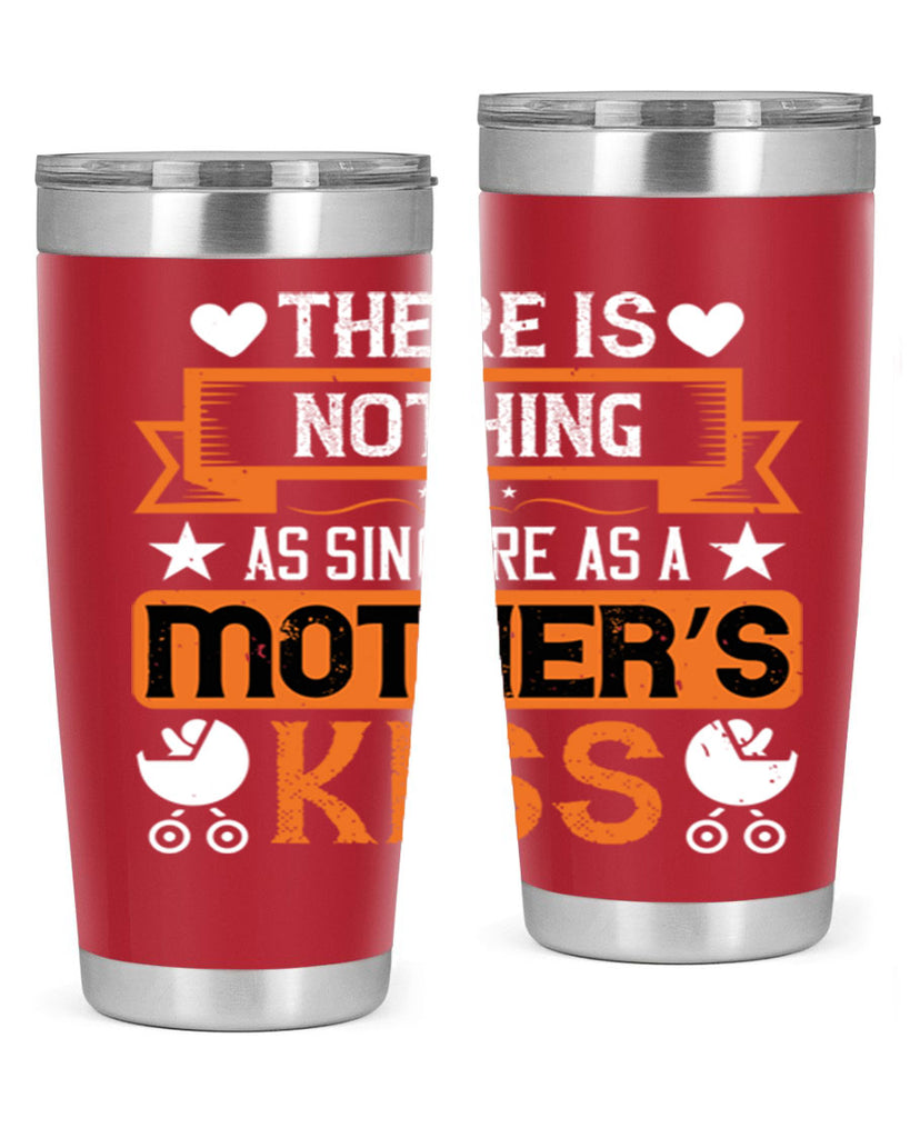 there is nothing as sincere 21#- mothers day- Tumbler