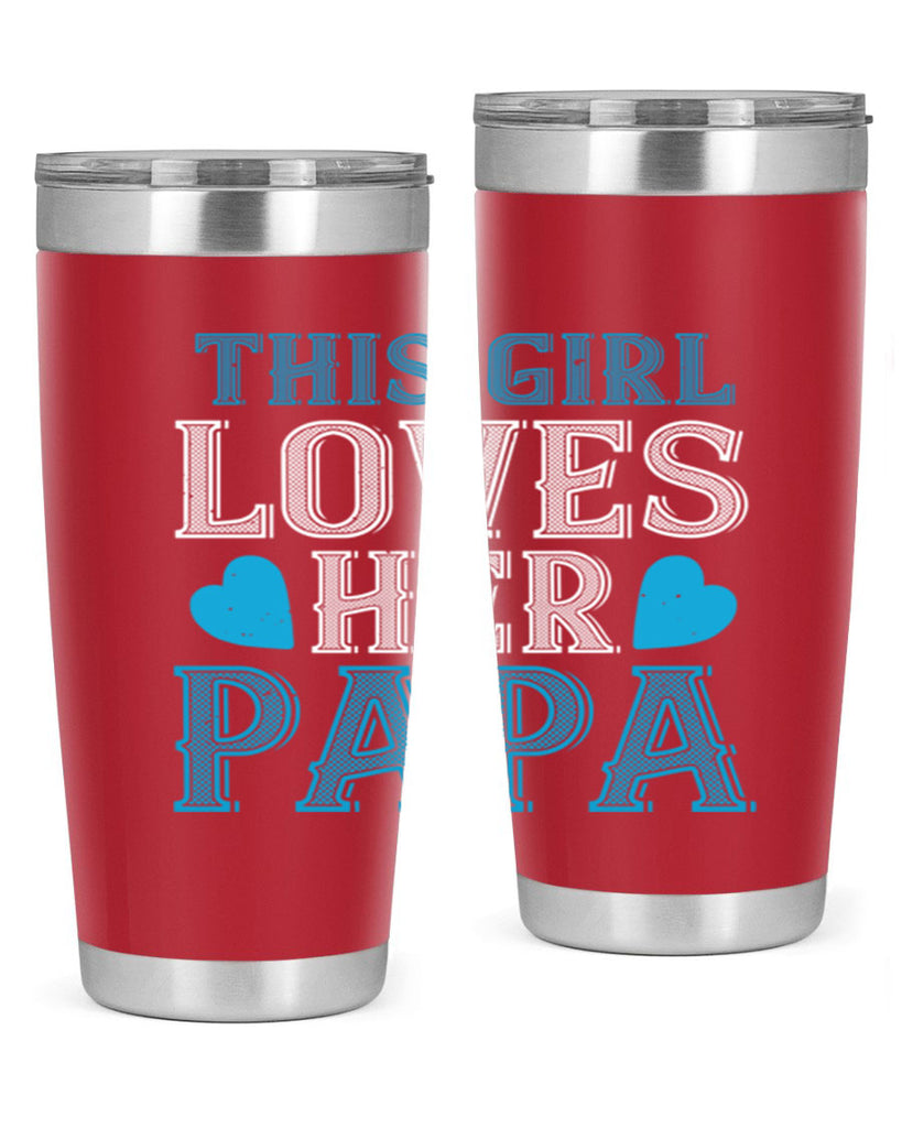 this girl loves her papa 3#- grandpa - papa- Tumbler