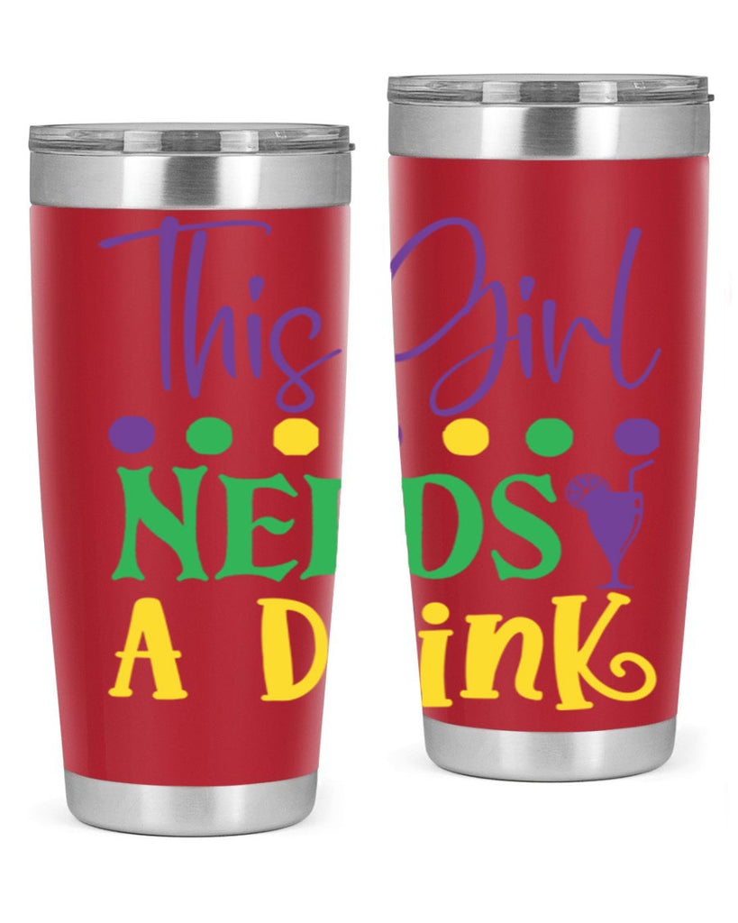 this girl needs a drink 74#- mardi gras- Tumbler