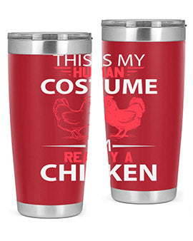this is human costume im really a chicken Style 2#- chicken- Tumbler