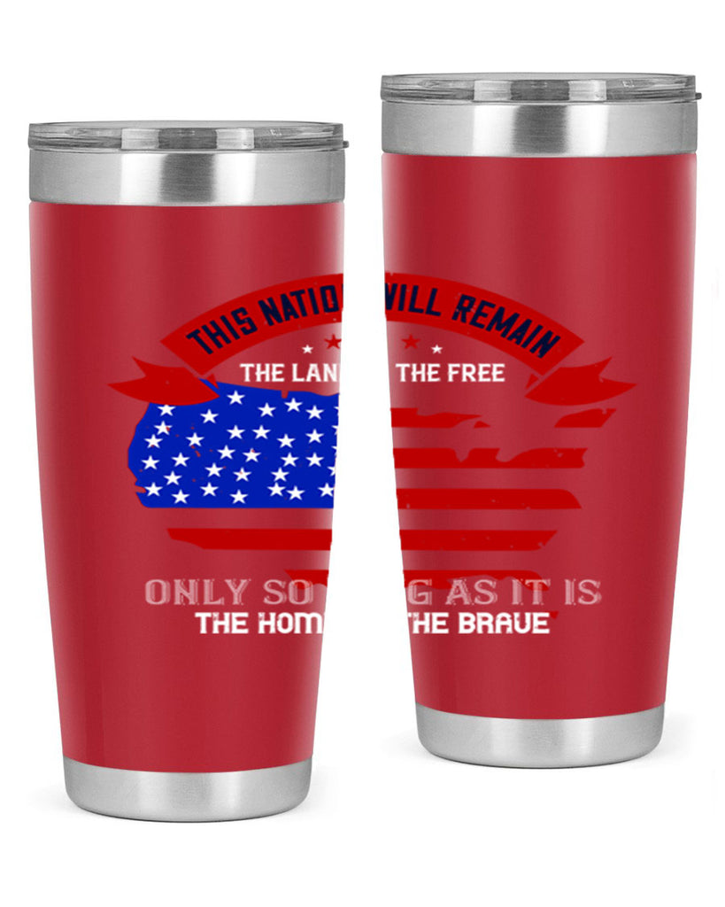 this nation will remain the land of the free only so long as it is the home of the brave 84#- Veterns Day- Tumbler