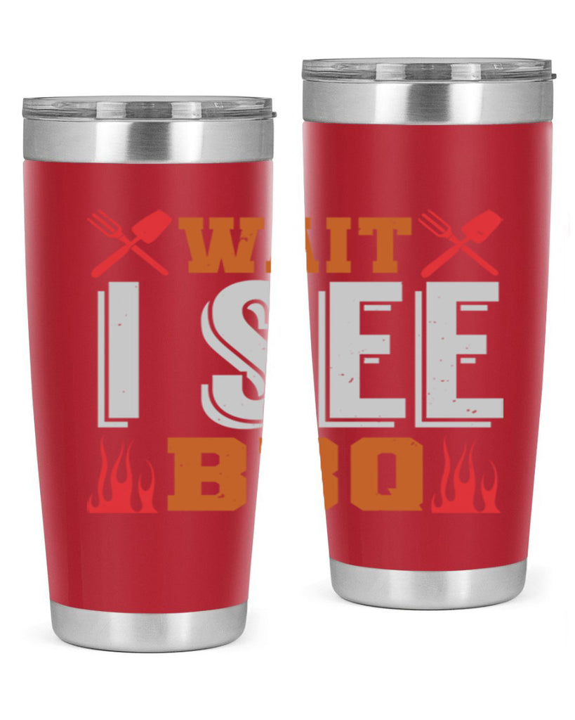 wait i see bbq 8#- bbq- Tumbler