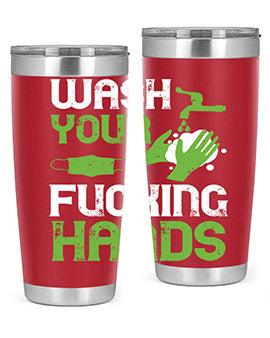 wash your fucking hands Style 14#- corona virus- Tumbler