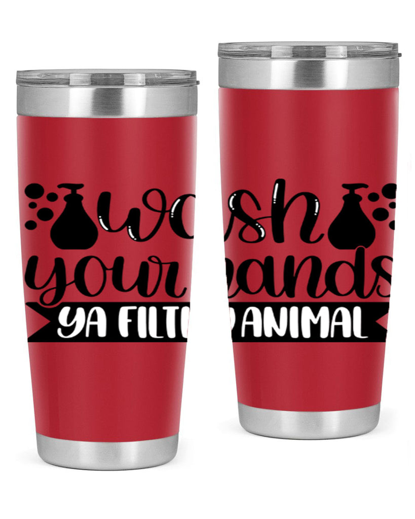 wash your hands ya filthy animal 7#- bathroom- Tumbler