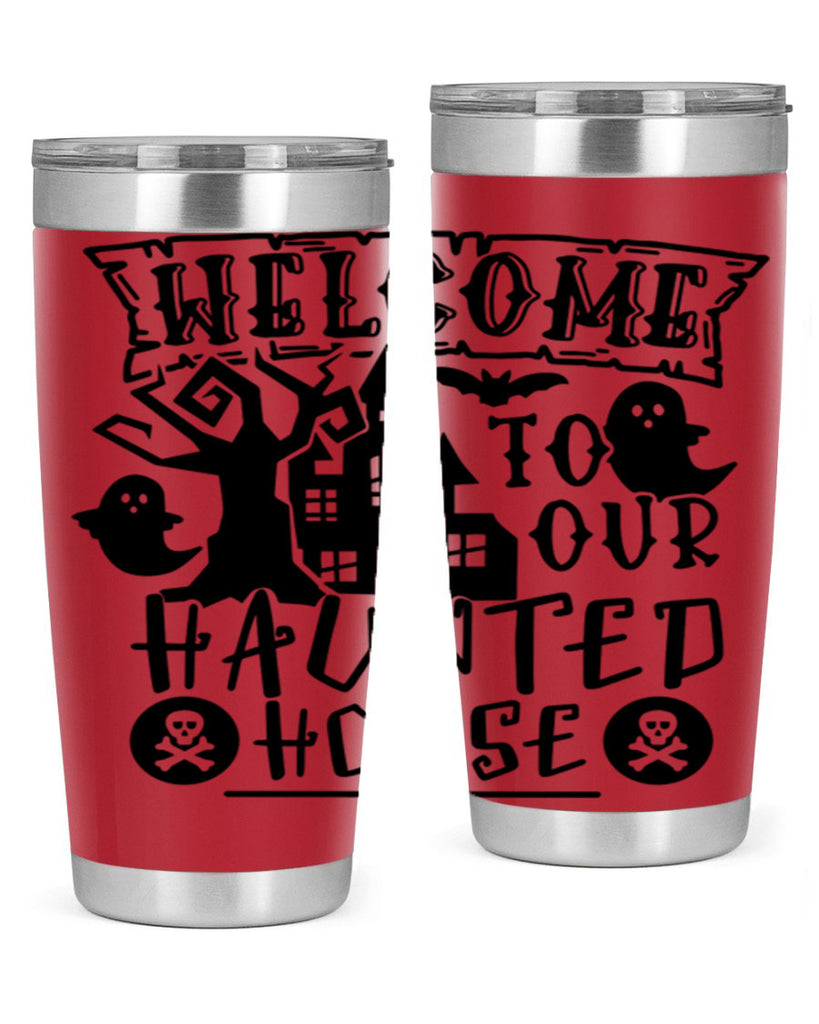 welcome to our haunted house 13#- halloween- Tumbler