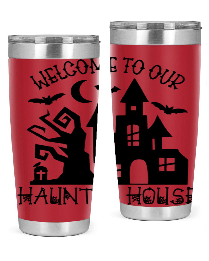 welcome to our haunted house 14#- halloween- Tumbler