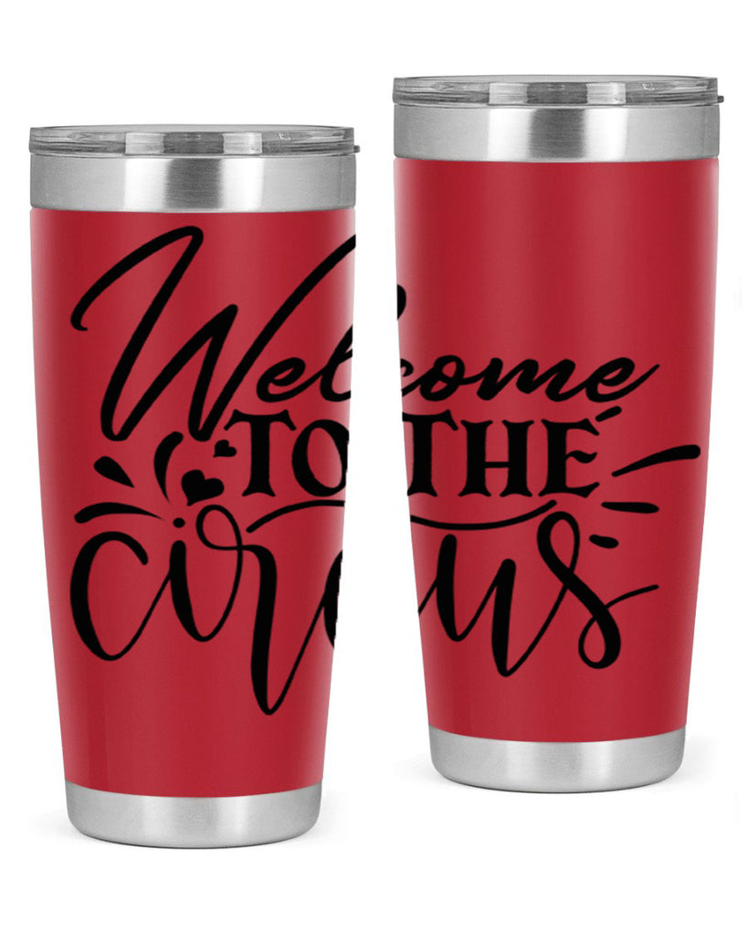 welcome to the circus 44#- home- Tumbler