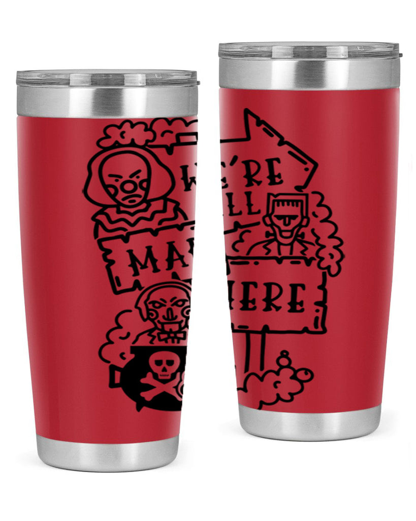 were all mad here 15#- halloween- Tumbler