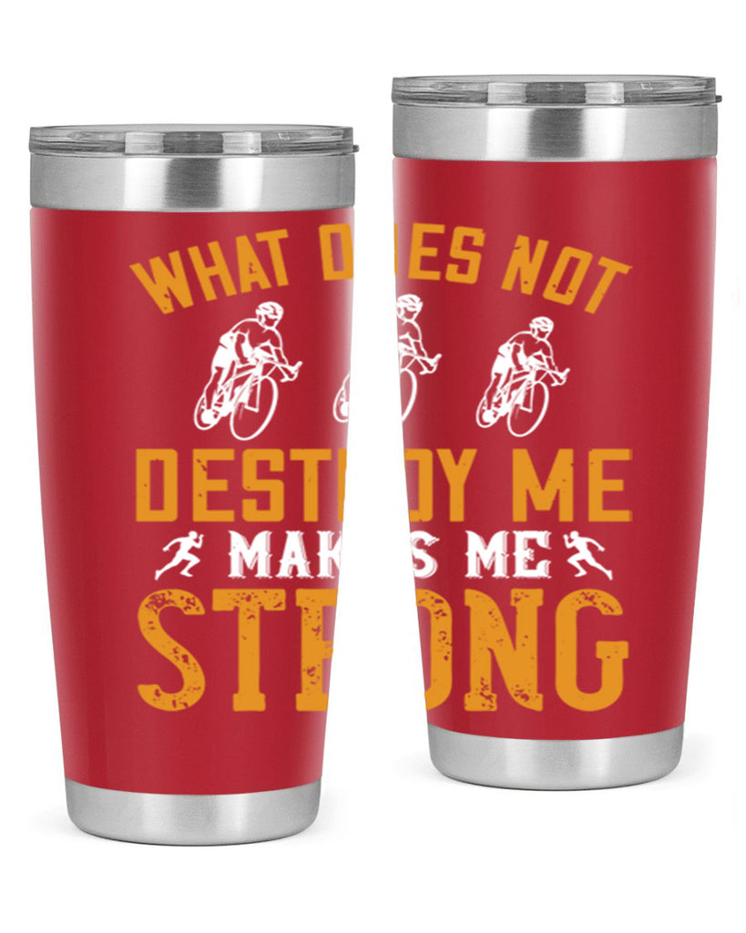 what does not destroy me makes me strong 4#- running- Tumbler