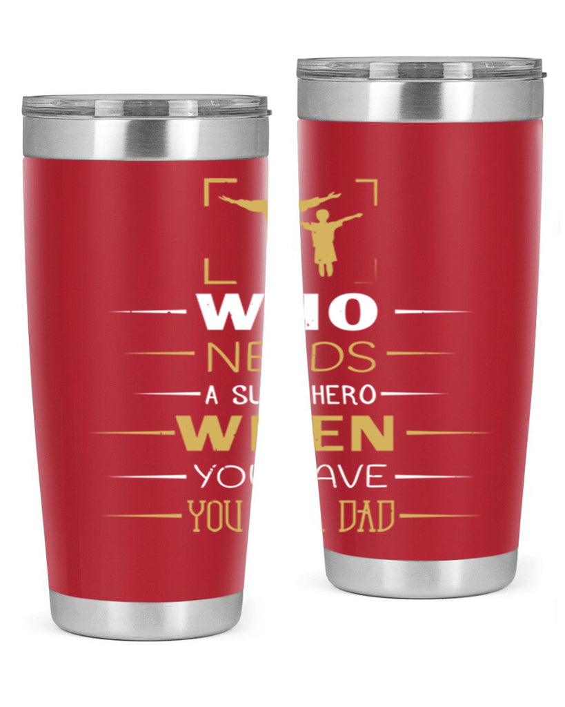 who needs a superhero when you have you as a dad 146#- fathers day- Tumbler