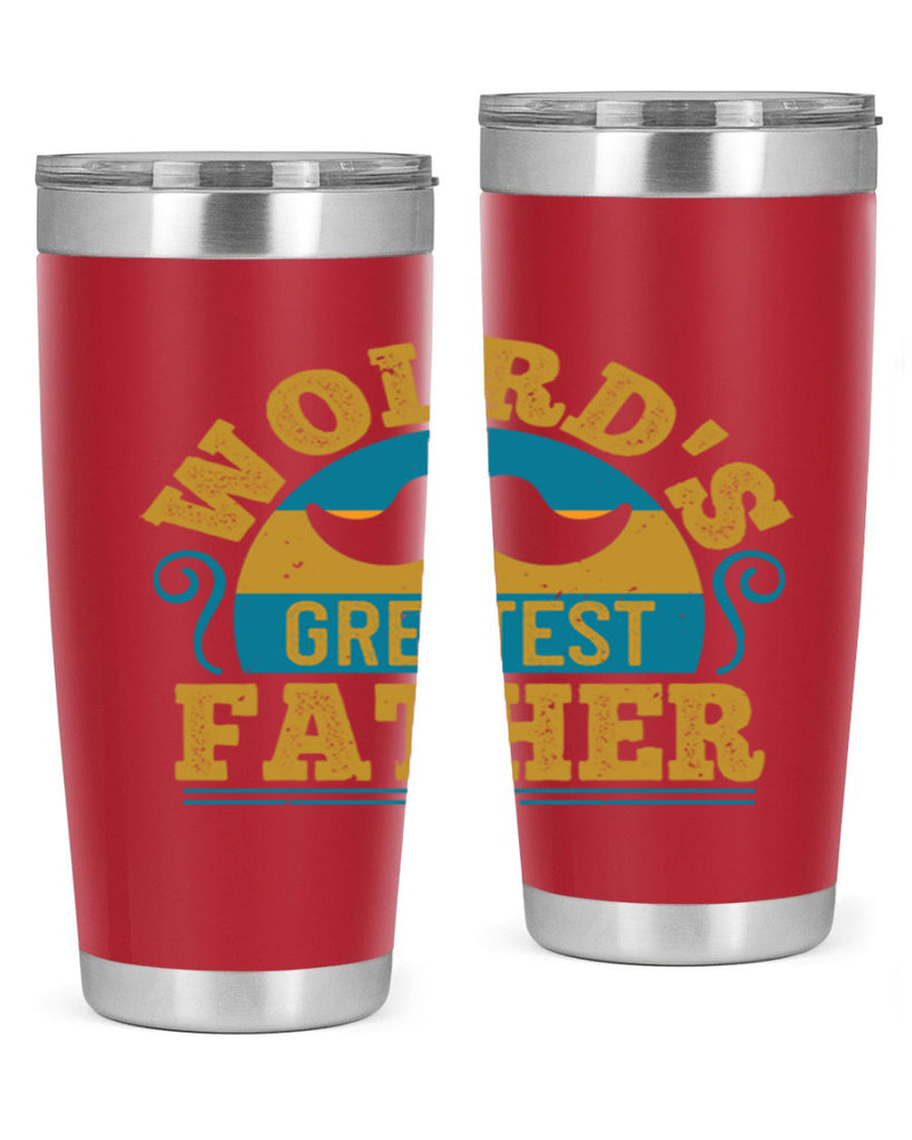 wolrds greatest father 154#- fathers day- Tumbler