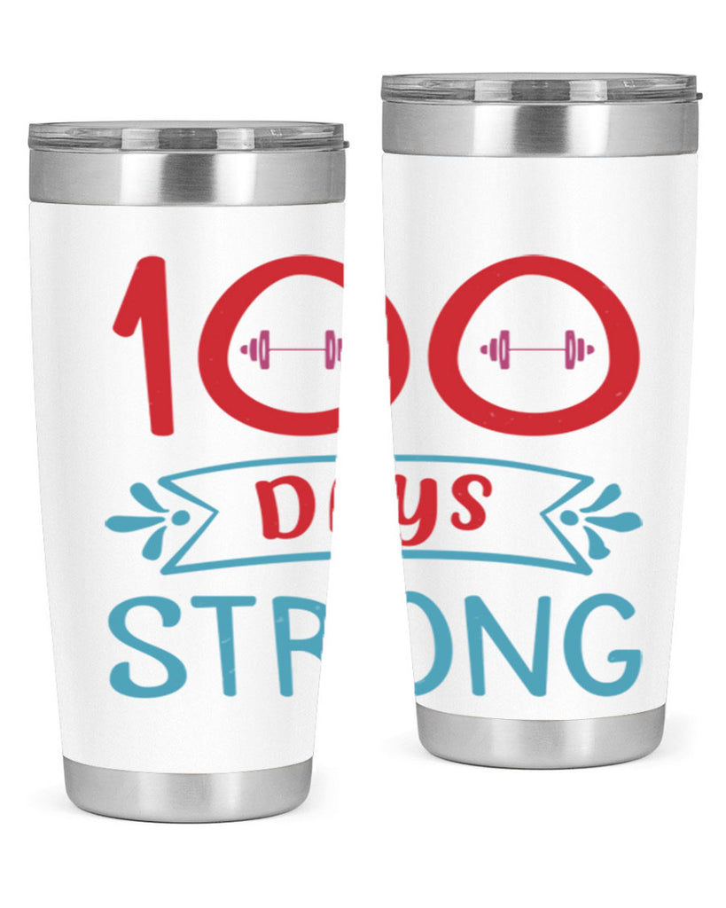 8 days strong 48#- 100 days of school- Tumbler