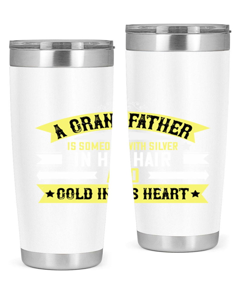 A grandfather is someone with silver 88#- grandpa - papa- Tumbler