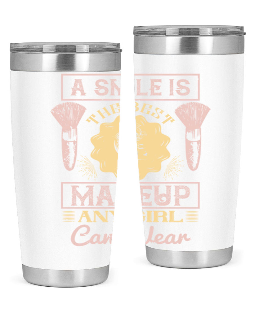 A smile is the best makeup any girl can wear Style 205#- make up- Tumbler