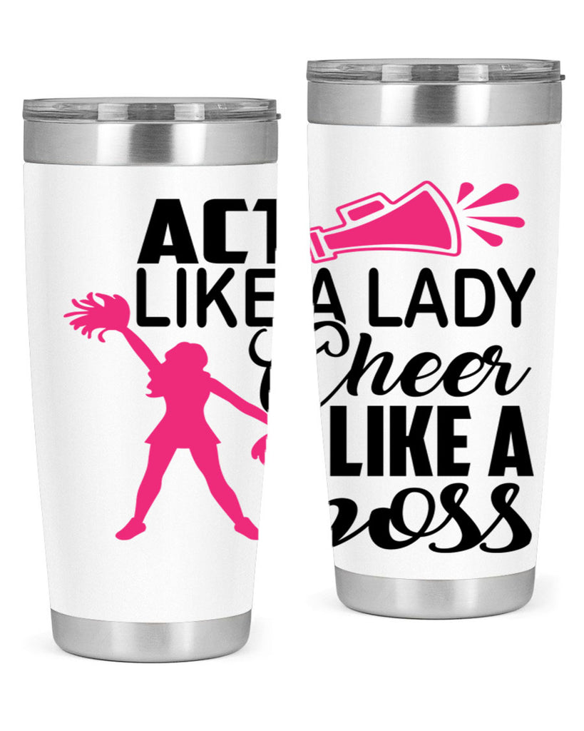 Act like a lady Cheer like a boss 1486#- cheer- Tumbler