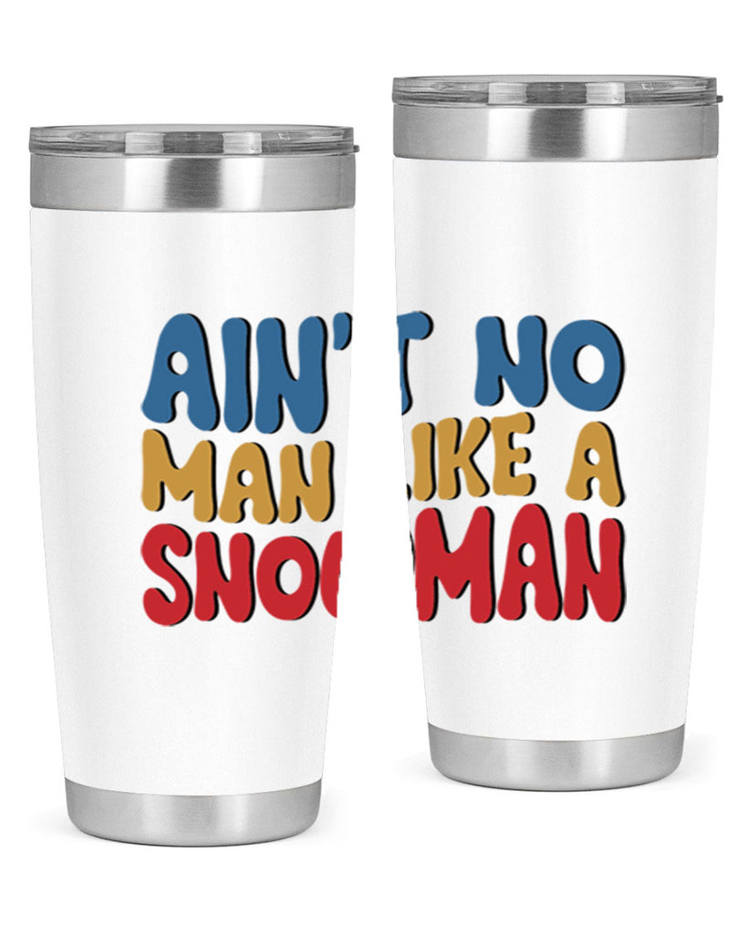 Aint No Man Like a 4#- winter- Tumbler