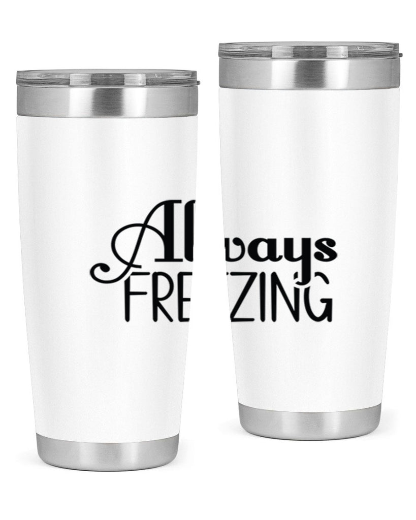 Always Freezing 7#- winter- Tumbler