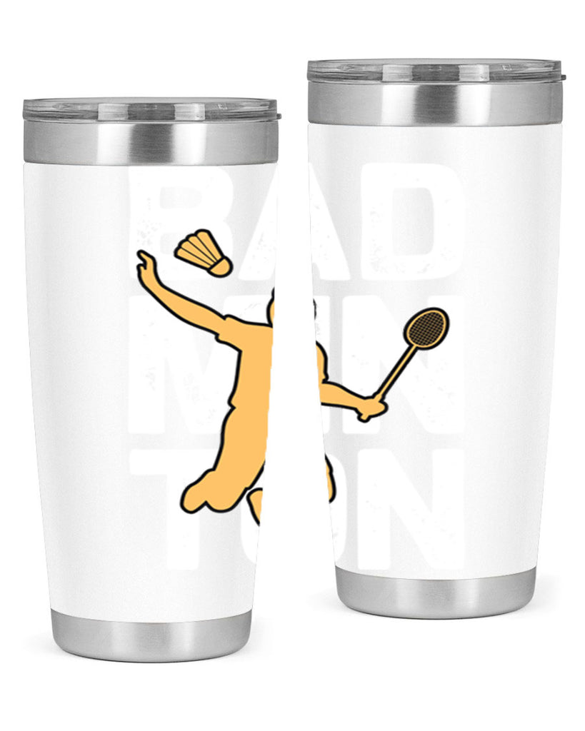Bad 1452#- badminton- Tumbler