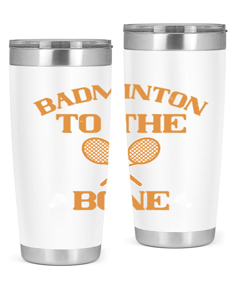 Badminton to the Bone 2344#- badminton- Tumbler