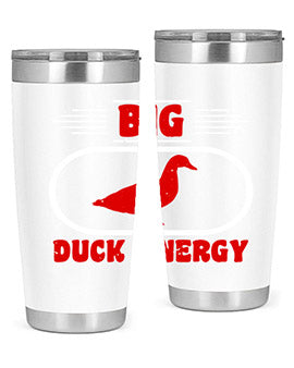 Big duck energy Style 6#- duck- Tumbler